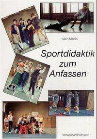 Cover: 9783778072806 | Sportdidaktik zum Anfassen | Karin Martin | Taschenbuch | 148 S.