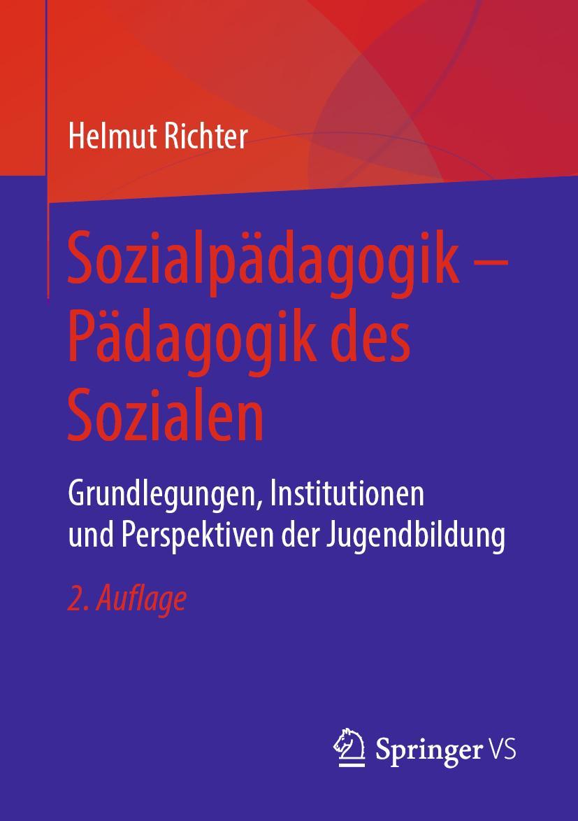 Cover: 9783658232412 | Sozialpädagogik - Pädagogik des Sozialen | Helmut Richter | Buch | xxi