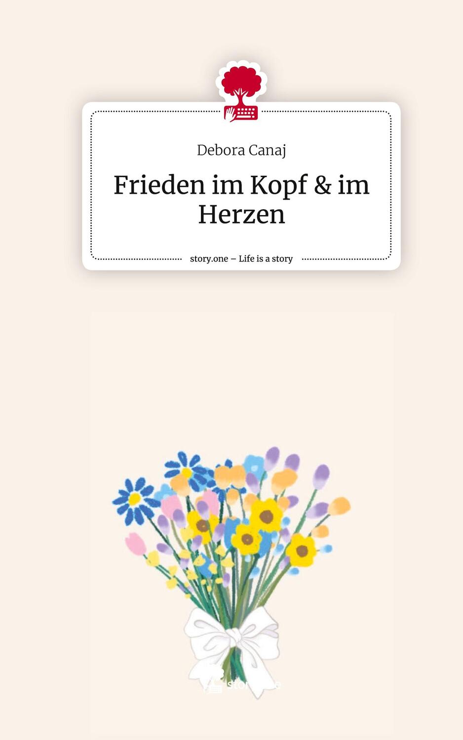 Cover: 9783711530271 | Frieden im Kopf &amp; im Herzen. Life is a Story - story.one | Canaj