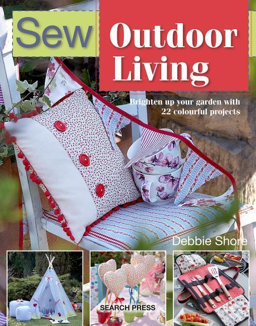 Cover: 9781782216681 | Sew Outdoor Living | Debbie Shore | Taschenbuch | Englisch | 2019