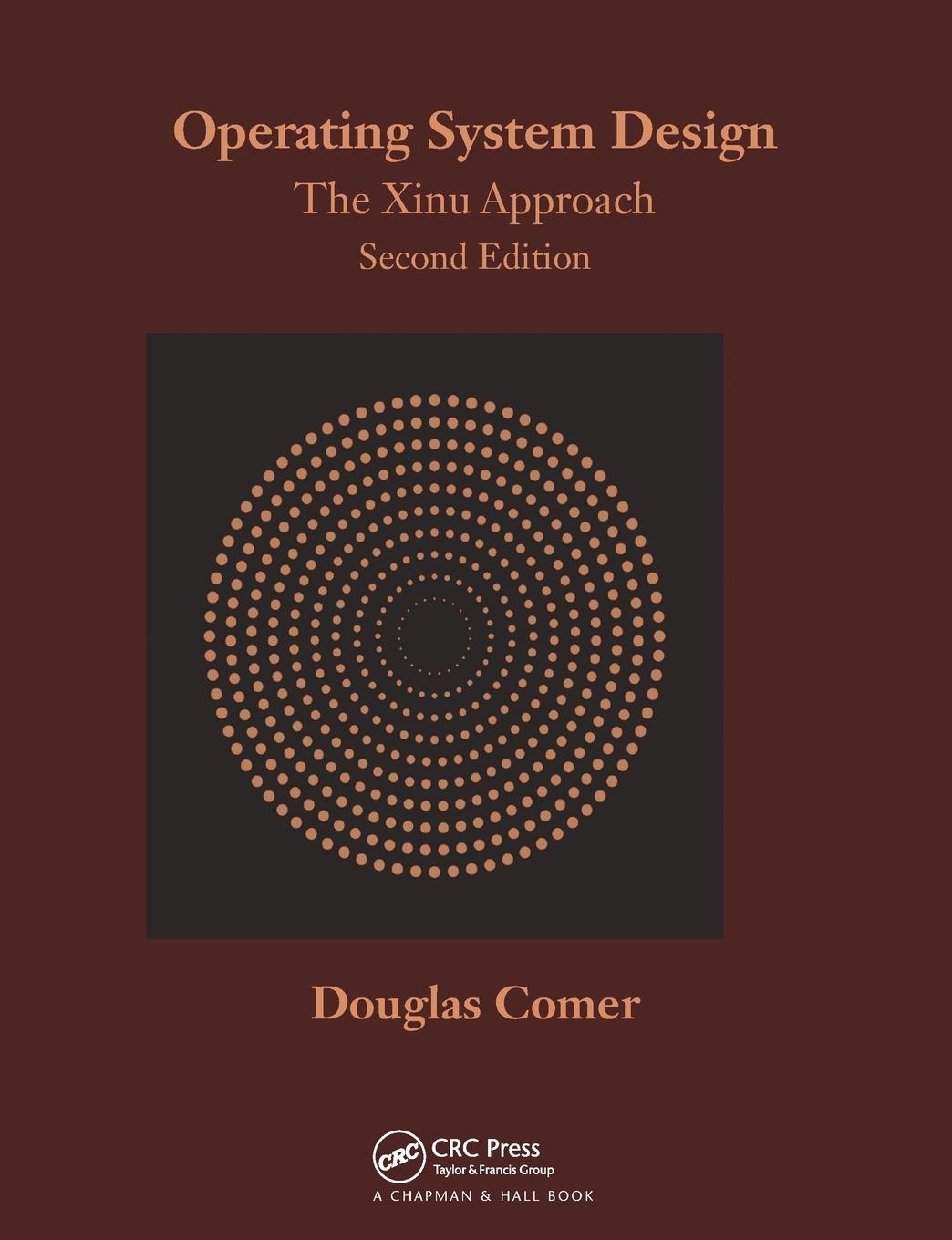 Cover: 9780367575939 | Operating System Design | The Xinu Approach, Second Edition | Comer