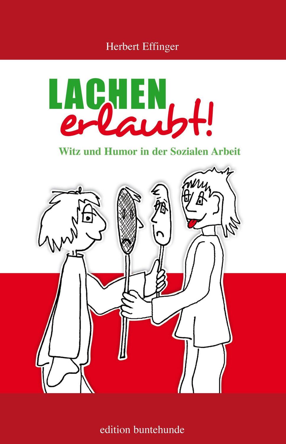 Cover: 9783947727100 | Lachen erlaubt | Witz und Humor in der Sozialen Arbeit | Effinger