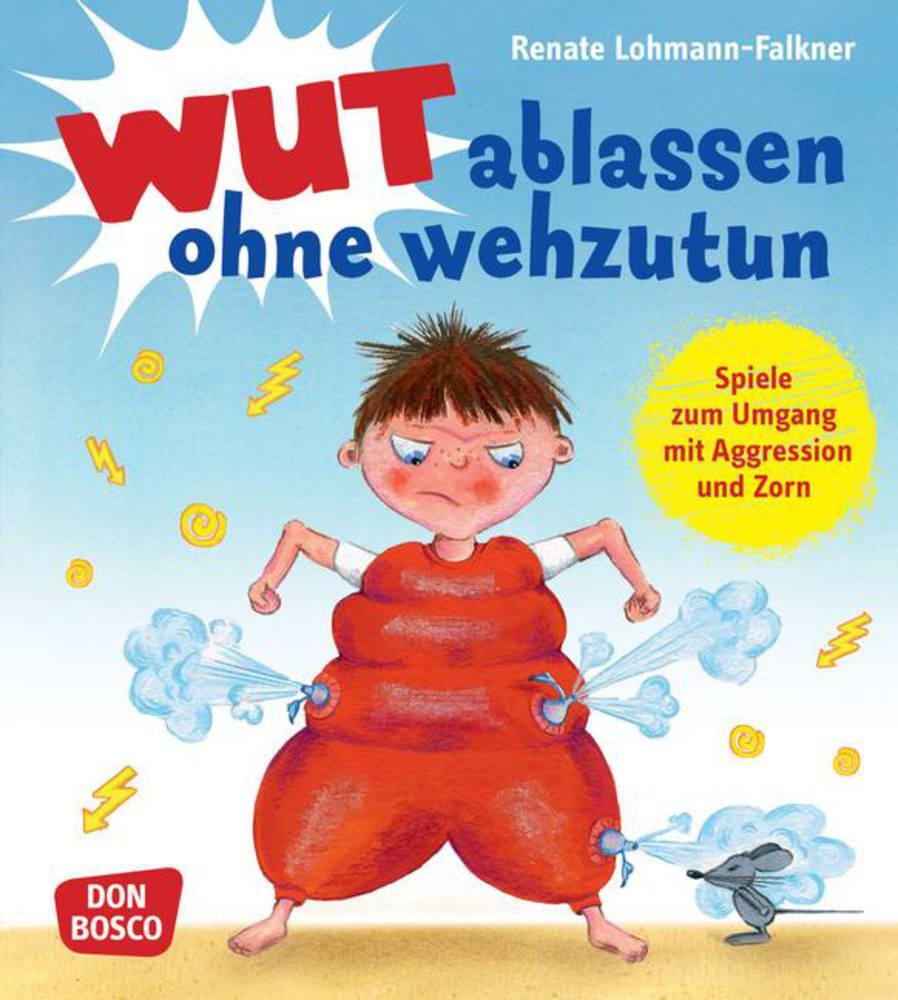 Cover: 9783769819816 | Wut ablassen ohne wehzutun | Spiele zum Umgang mit Aggression und Zorn