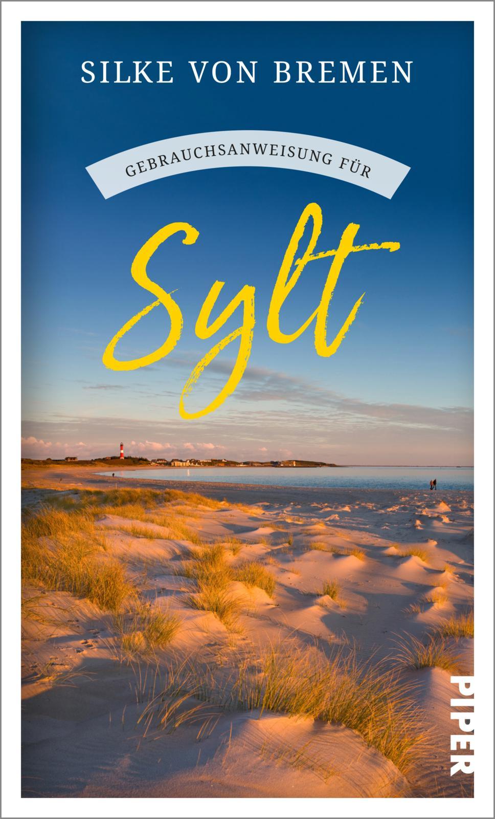 Cover: 9783492277587 | Gebrauchsanweisung für Sylt | Silke von Bremen | Taschenbuch | 224 S.