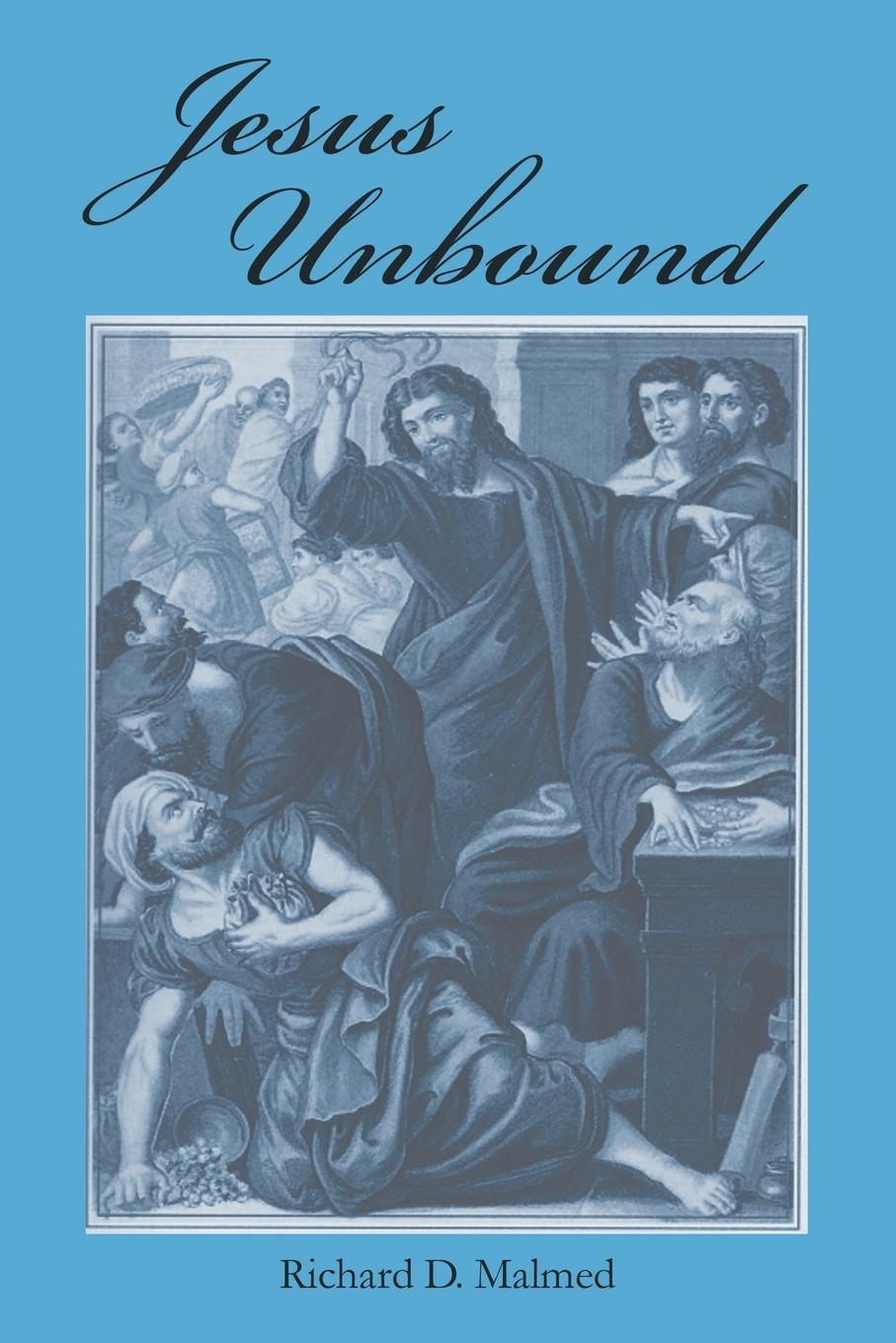 Cover: 9781635246094 | Jesus Unbound | Richard D. Malmed | Taschenbuch | Paperback | Englisch