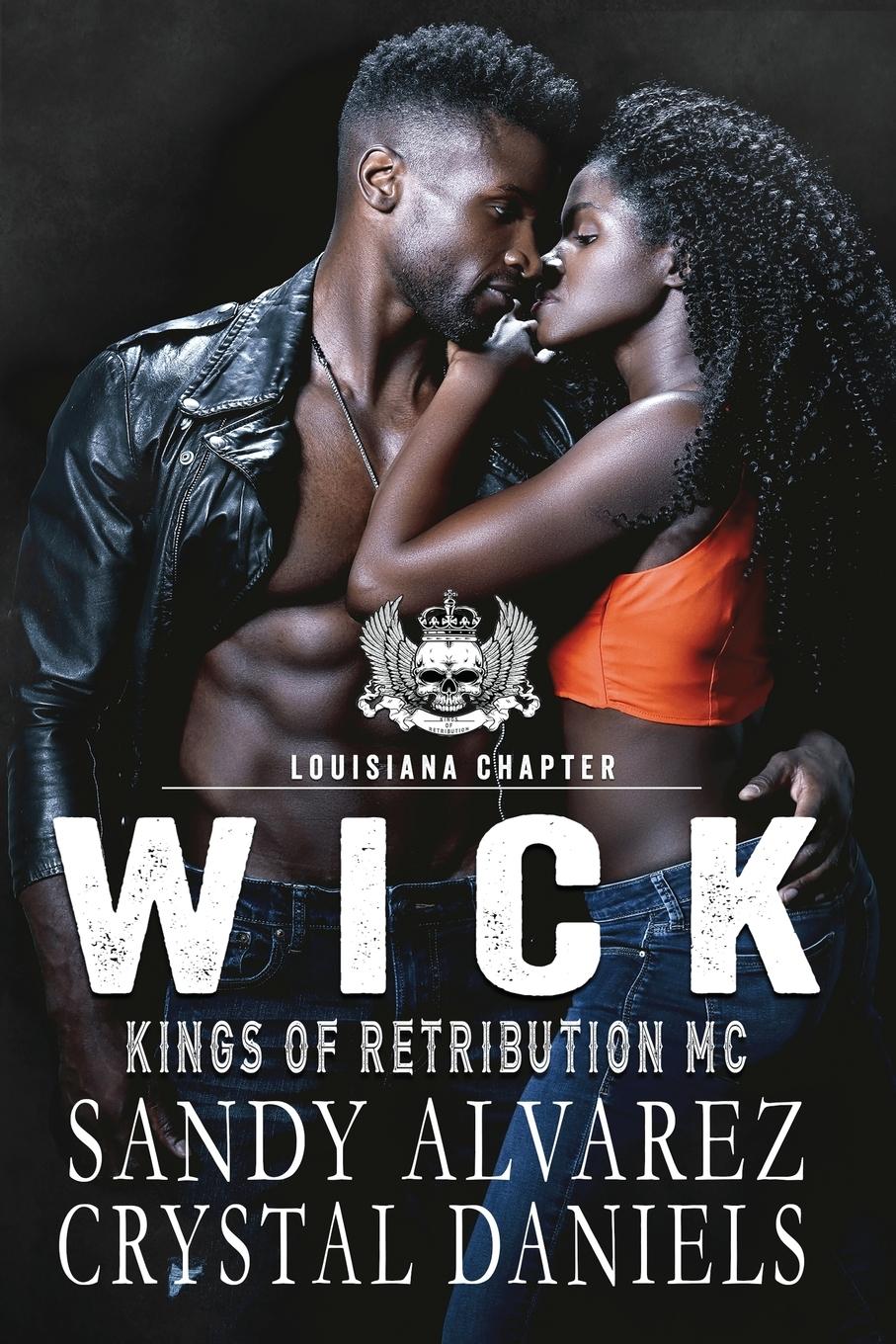 Cover: 9781736958766 | Wick, Kings of Retribution MC Louisiana | Crystal Daniels (u. a.)