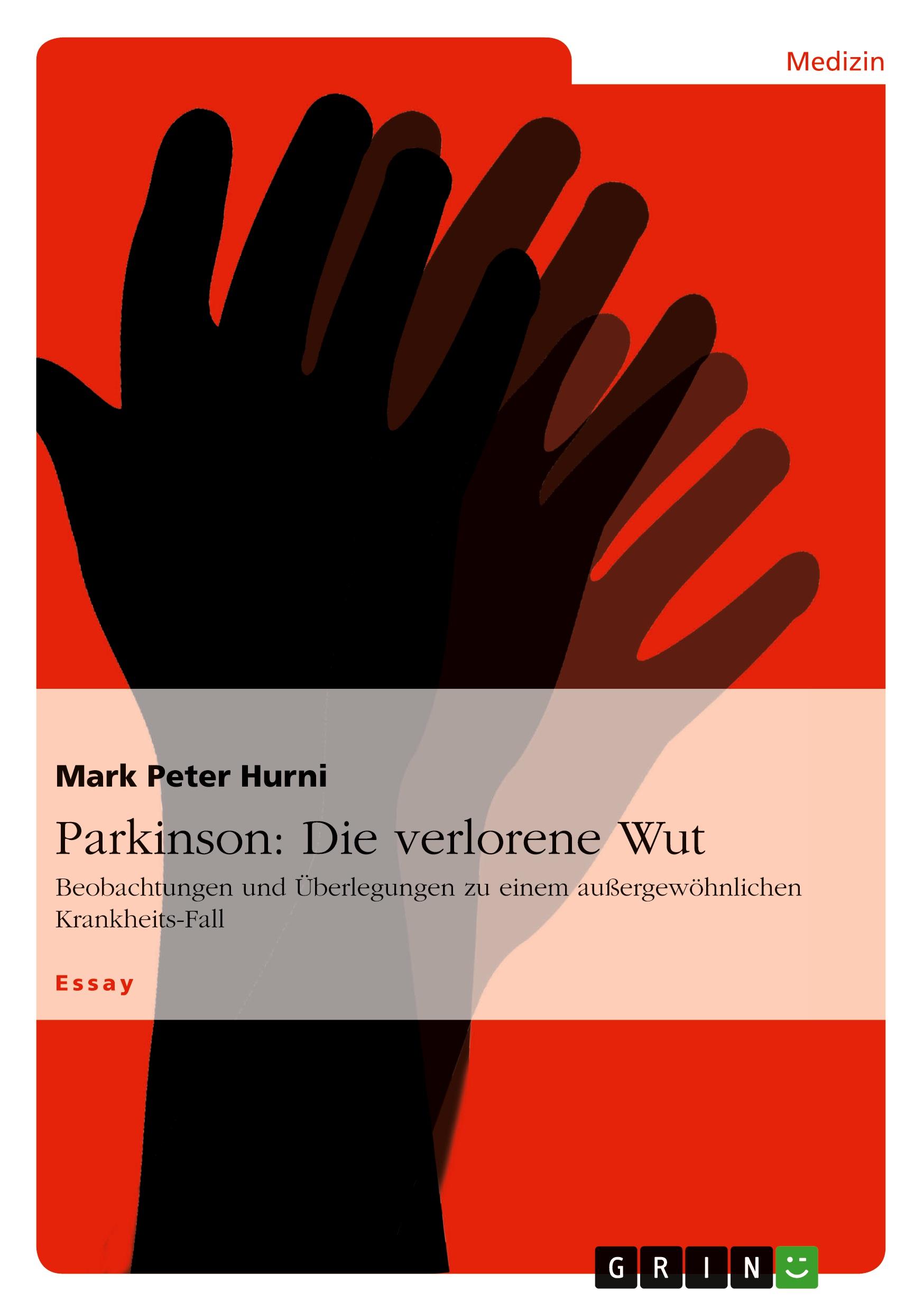 Cover: 9783656228905 | Parkinson: Die verlorene Wut | Mark Peter Hurni | Taschenbuch | 128 S.