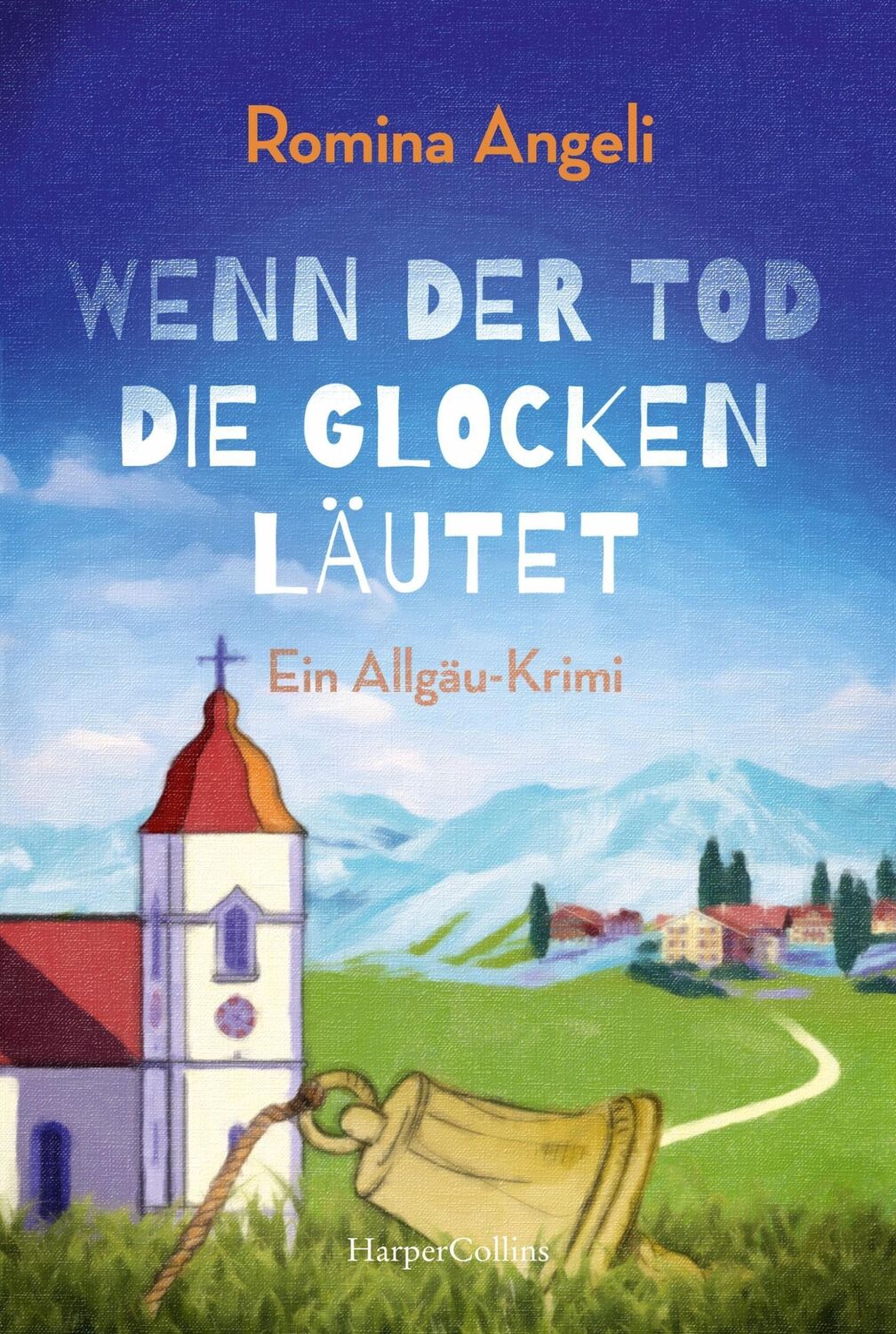 Cover: 9783365003176 | Wenn der Tod die Glocken läutet | Ein Allgäu-Krimi | Romina Angeli