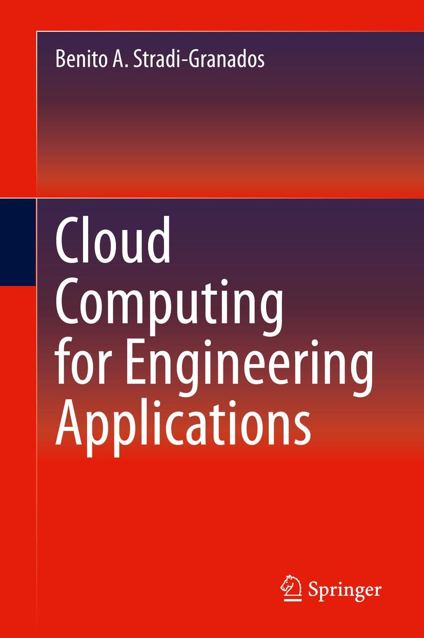 Cover: 9783030404444 | Cloud Computing for Engineering Applications | Stradi-Granados | Buch