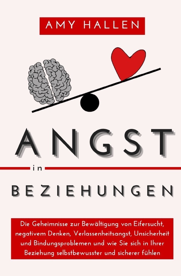 Cover: 9783758425202 | Angst in Beziehungen | Amy Hallen | Taschenbuch | 304 S. | Deutsch