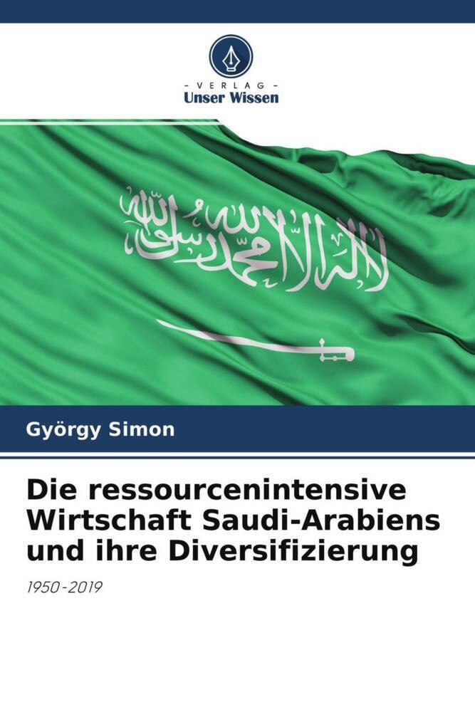 Cover: 9786204517018 | Die ressourcenintensive Wirtschaft Saudi-Arabiens und ihre...