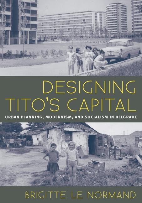 Cover: 9780822962991 | Designing Tito's Capital | Brigitte Le Normand | Taschenbuch | 2014