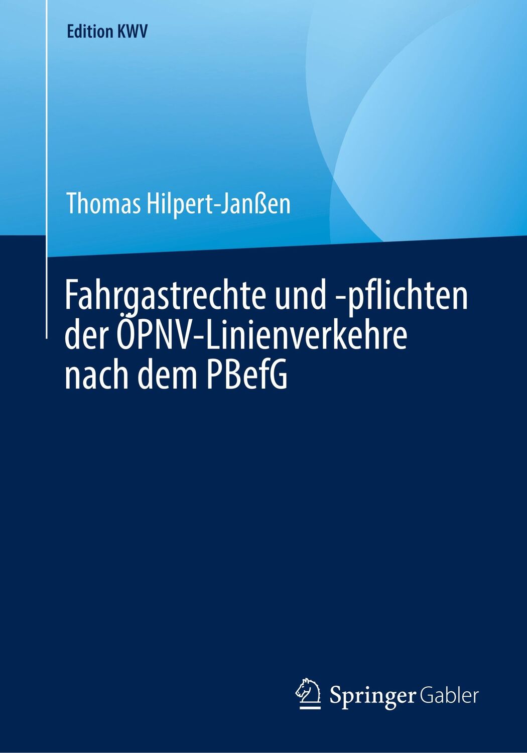 Cover: 9783658241216 | Fahrgastrechte und -pflichten der ÖPNV-Linienverkehre nach dem PBefG