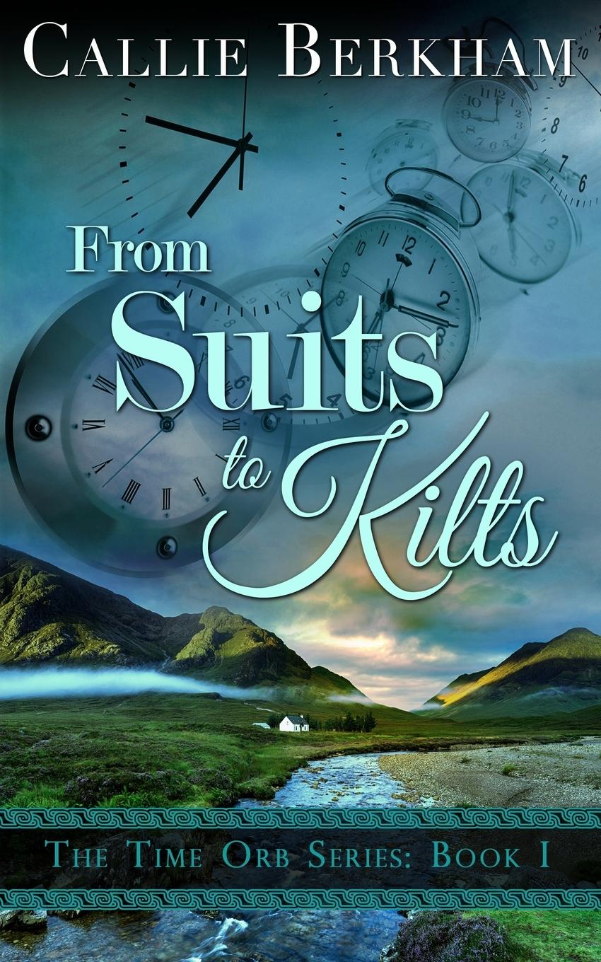 Cover: 9780994501110 | From Suits to Kilts | Callie Berkham | Taschenbuch | Englisch | 2021