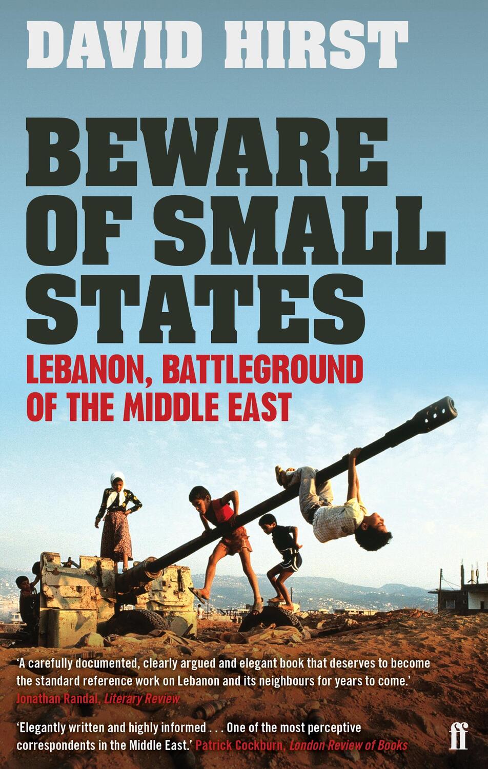 Cover: 9780571237425 | Beware of Small States | Lebanon, Battleground of the Middle East