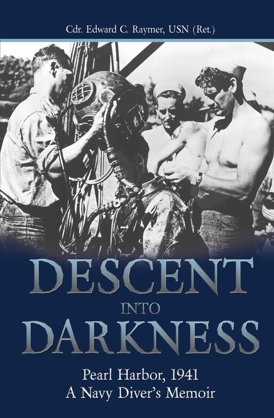 Cover: 9781591147244 | Descent into Darkness | Pearl Harbor, 1941: A Navy Diver's Memoir