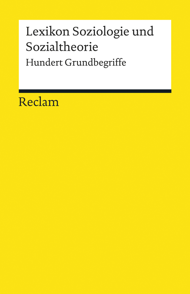 Cover: 9783150192979 | Lexikon Soziologie und Sozialtheorie | Hundert Grundbegriffe | Buch