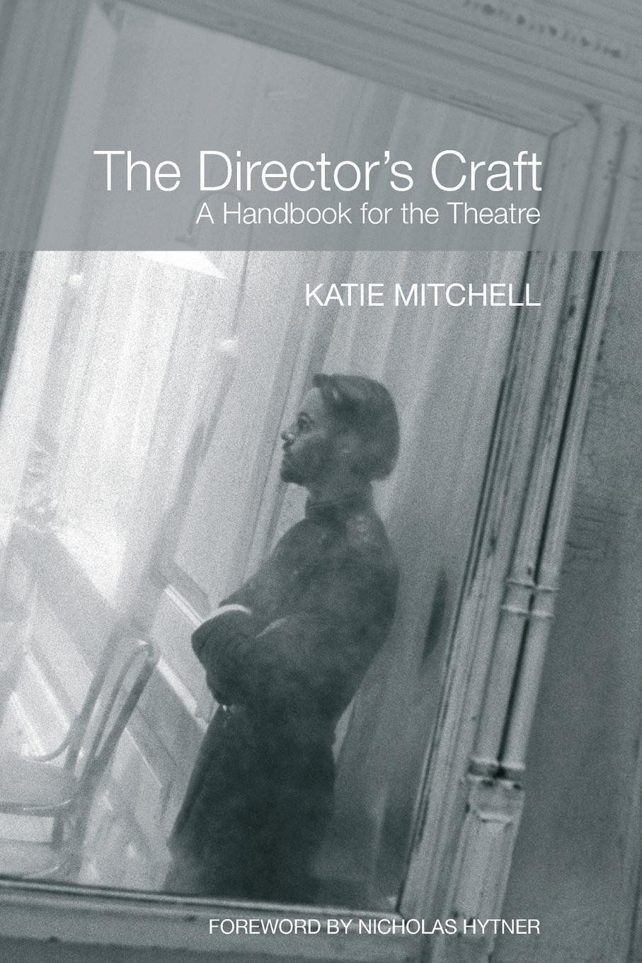 Cover: 9780415404396 | The Director's Craft | A Handbook for the Theatre | Katie Mitchell