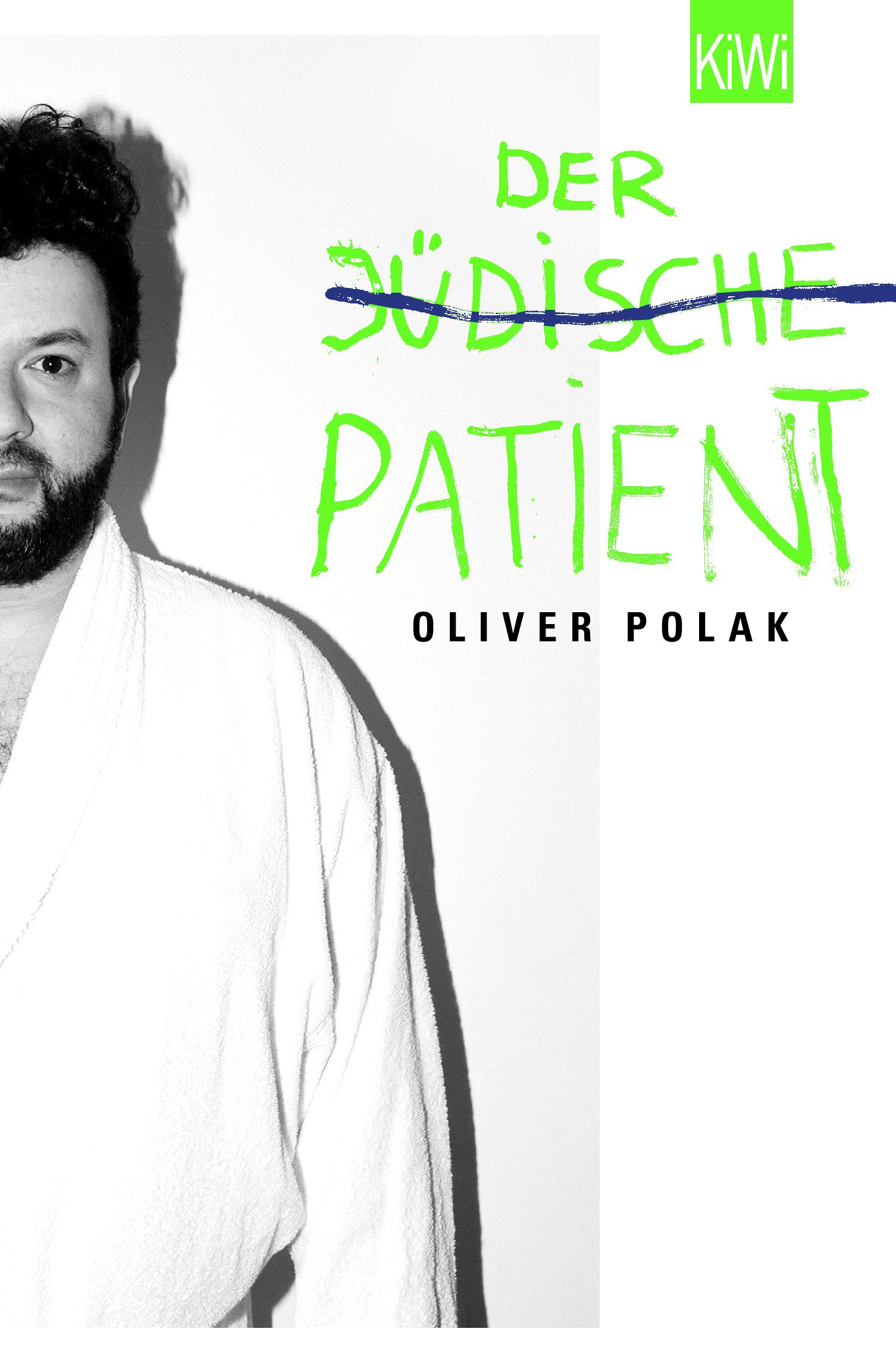 Cover: 9783462047042 | Der jüdische Patient | Oliver Polak | Taschenbuch | 238 S. | Deutsch