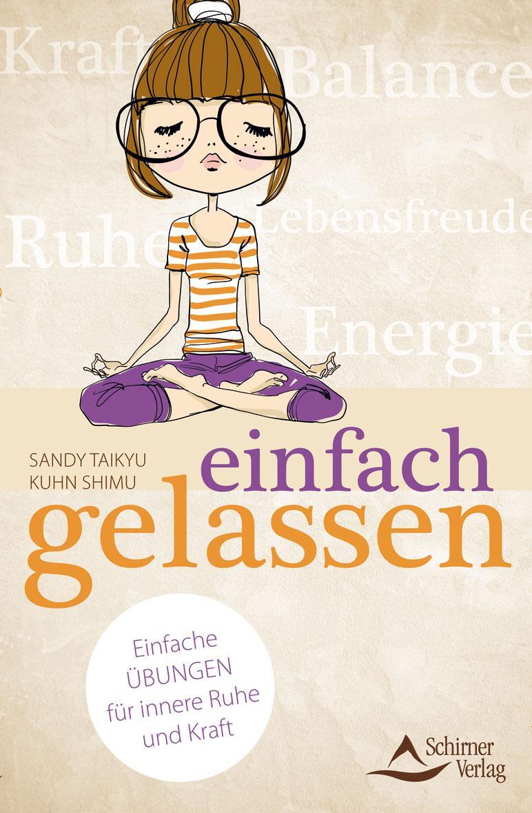 Cover: 9783843412353 | einfach gelassen | Einfache Übungen für innere Ruhe und Kraft | Shimu