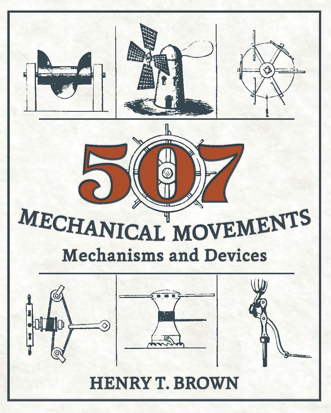 Cover: 9781626543966 | 507 Mechanical Movements | Mechanisms and Devices | Henry T. Brown