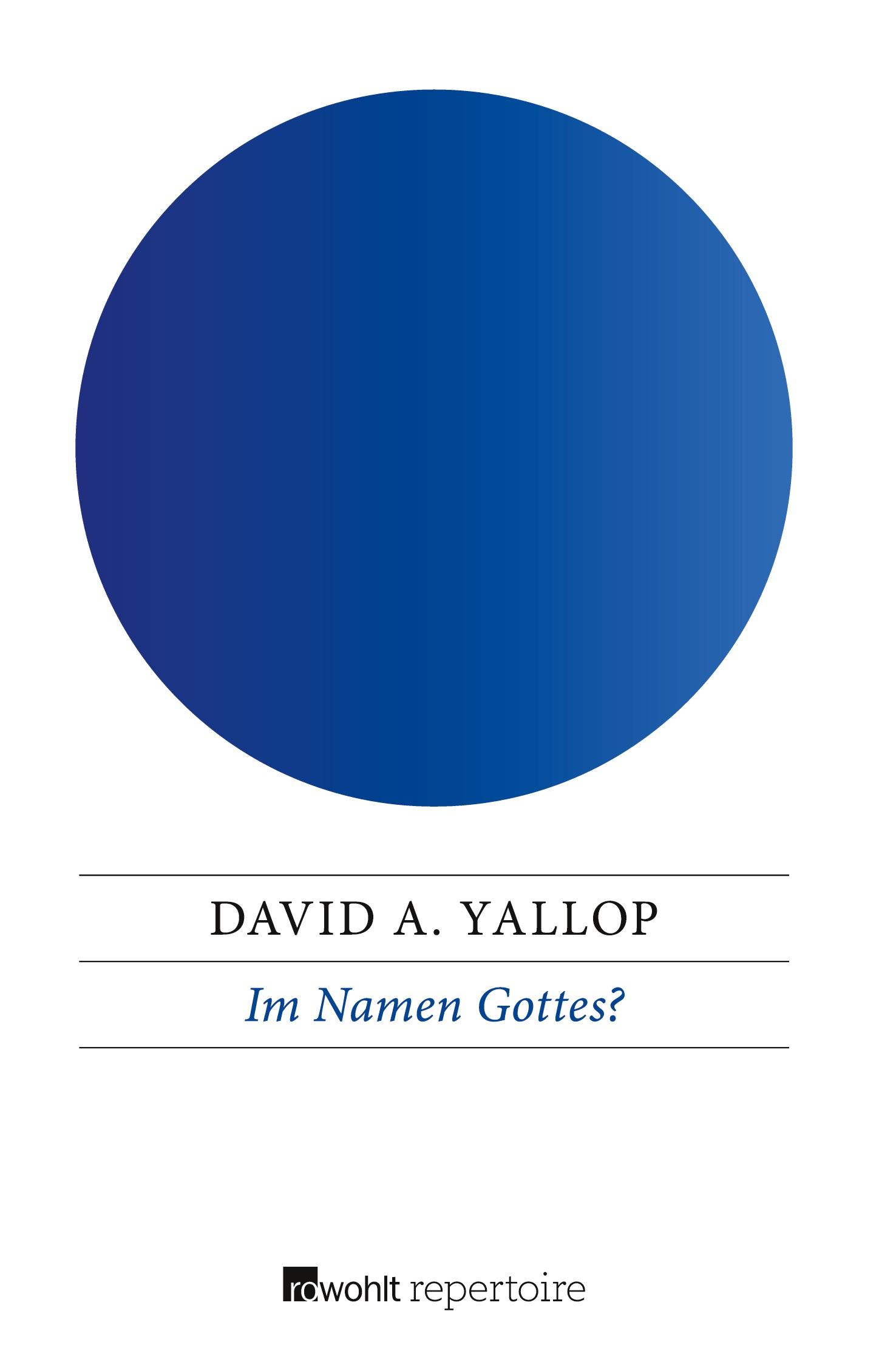 Cover: 9783688107384 | Im Namen Gottes? | David A. Yallop | Taschenbuch | 566 S. | Deutsch