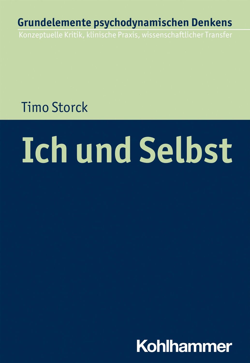 Cover: 9783170412064 | Ich und Selbst | Timo Storck | Taschenbuch | 207 S. | Deutsch | 2021