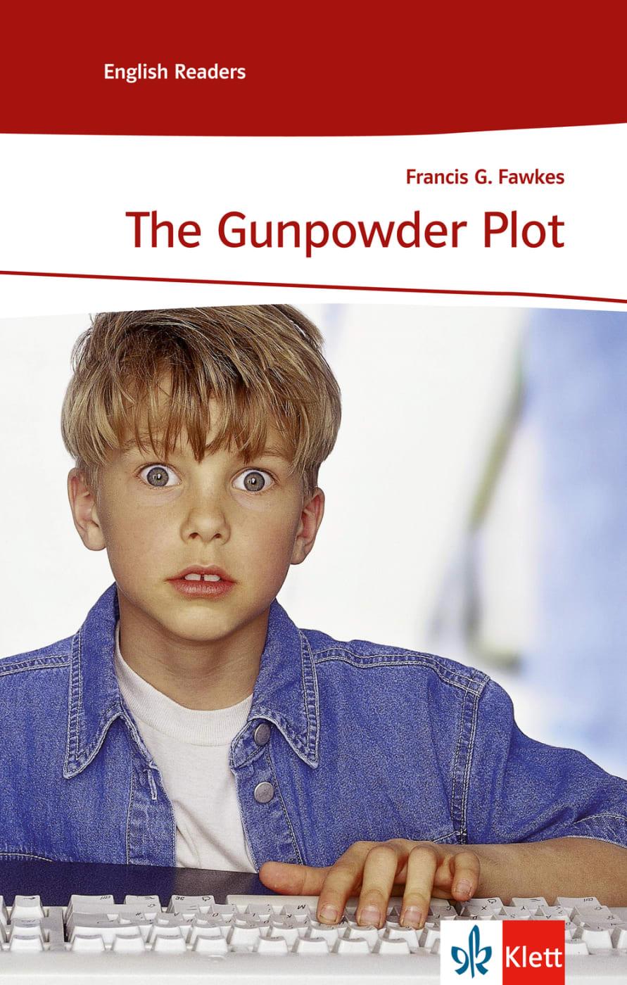 Cover: 9783125454712 | The Gunpowder Plot | Level A2. Lernjahr 3 und 4 | Francis G. Fawkes