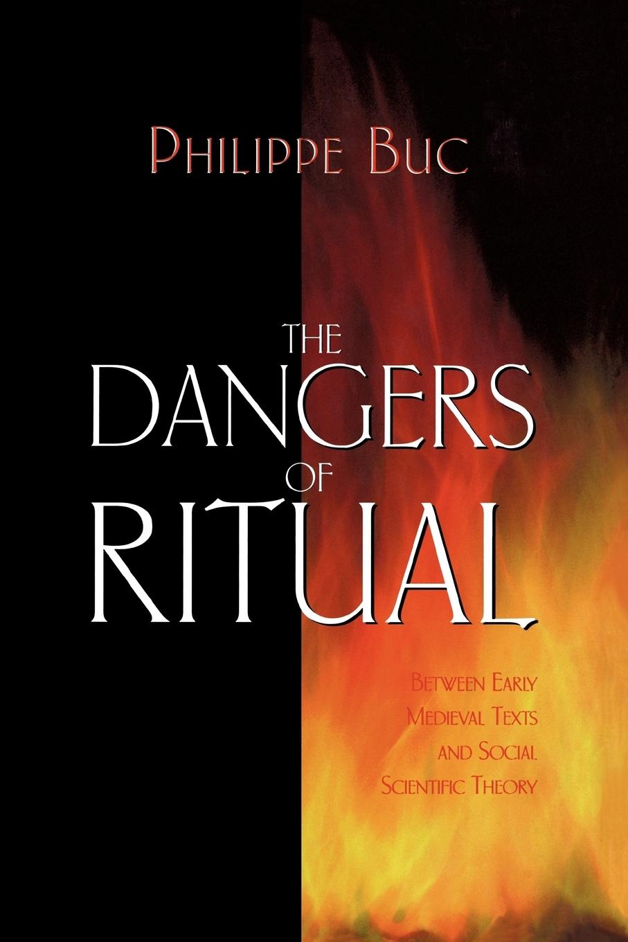 Cover: 9780691144429 | The Dangers of Ritual | Philippe Buc | Taschenbuch | Englisch | 2009