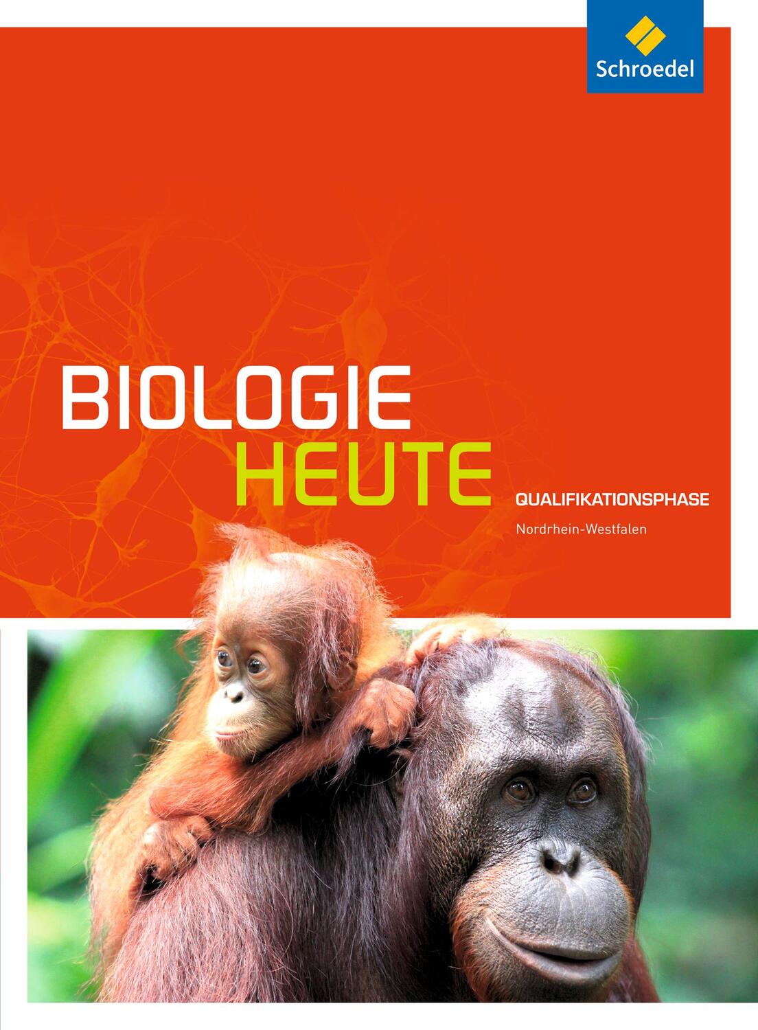 Cover: 9783507198159 | Biologie heute. Schülerband. Qualifikationsphase. Sekundarstufe 2....