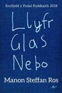 Cover: 9781784616496 | Llyfr Glas Nebo - Enillydd y Fedal Ryddiaith 2018 | Manon Steffan Ros