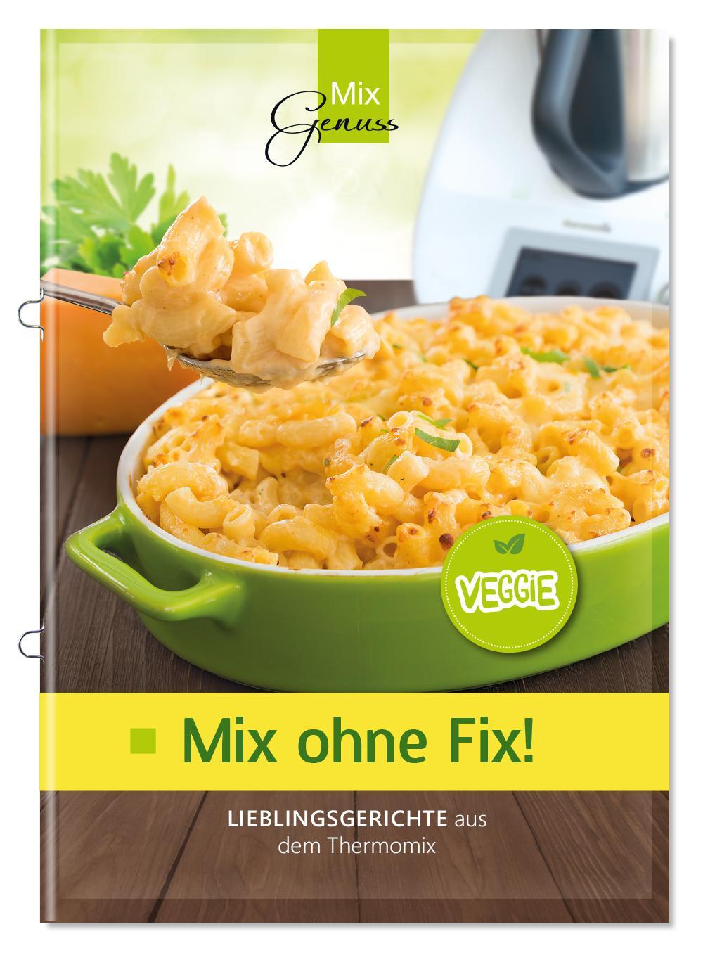 Cover: 9783961810093 | Mix ohne Fix - VEGGIE! | Lieblingsgerichte aus dem Thermomix® | 36 S.