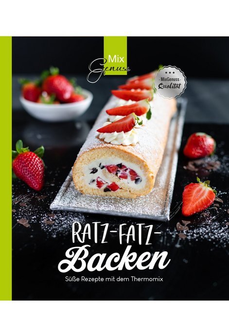 Cover: 9783961810321 | Mix-Genuss - Ratz-Fatz-BACKEN | Süße Rezepte mit dem Thermomix | Wild