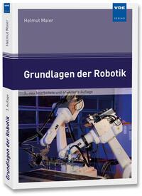 Cover: 9783800756995 | Grundlagen der Robotik | Helmut Maier | Taschenbuch | 306 S. | Deutsch