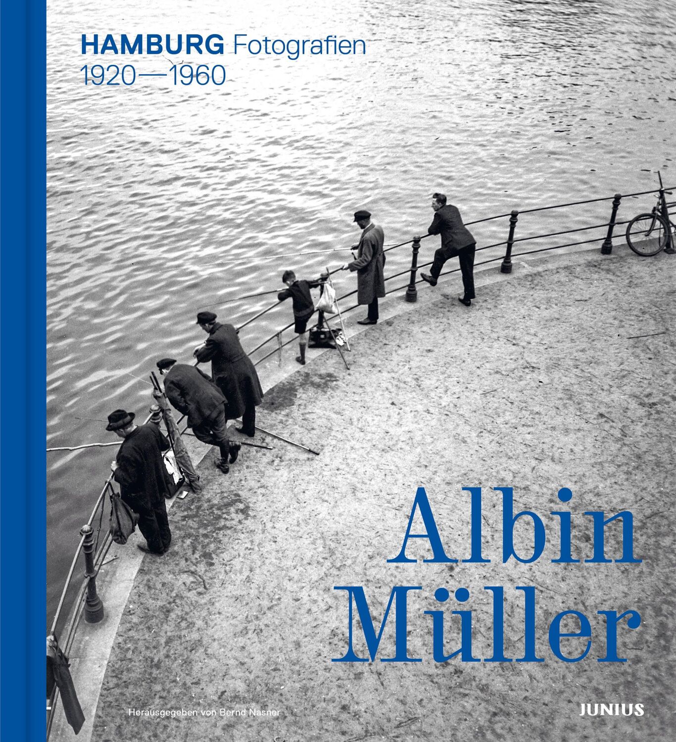 Cover: 9783960605973 | Albin Müller - Hamburg | Fotografien von 1920 bis 1970 | Bernd Nasner