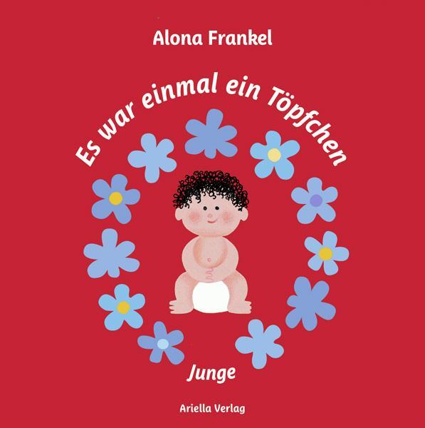 Cover: 9783945530269 | Es war einmal ein Töpfchen...Junge | Alona Frankel | Buch | 24 S.