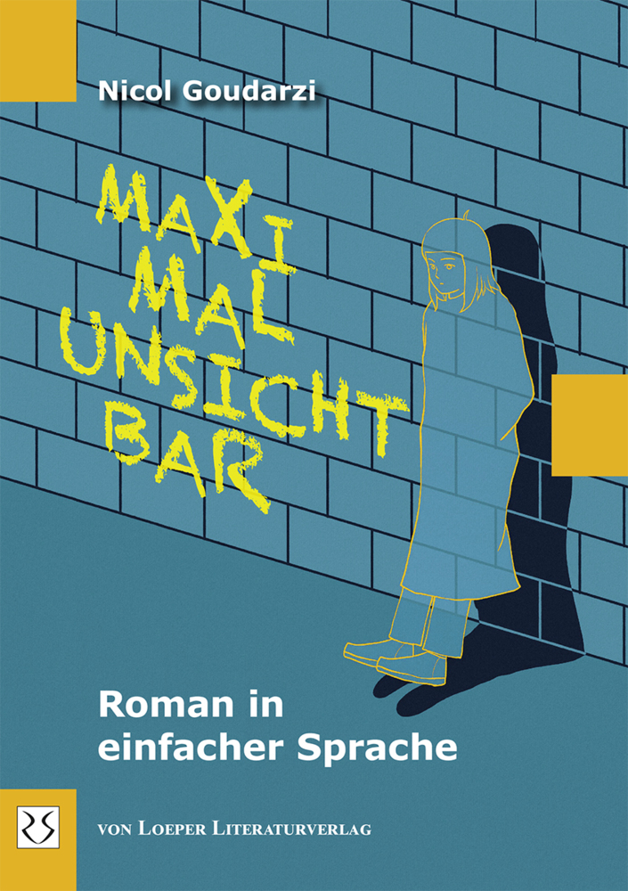 Cover: 9783860597132 | Maximal unsichtbar | Roman in einfacher Sprache | Nicol Goudarzi