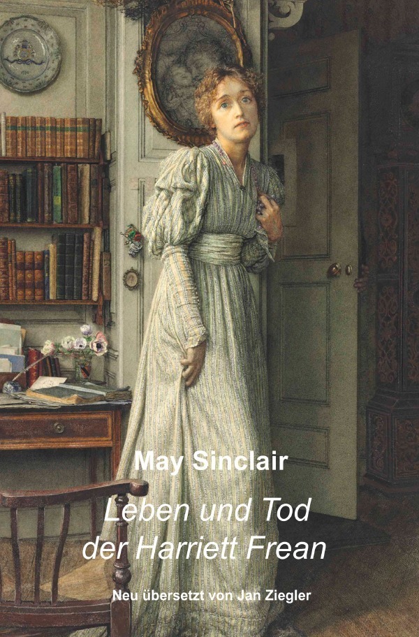 Cover: 9783754120736 | Leben und Tod der Harriett Frean | May Sinclair | Taschenbuch | 108 S.