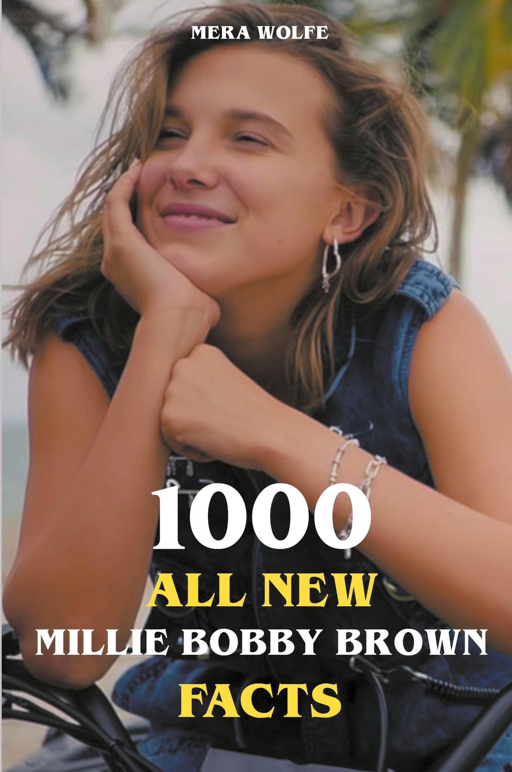 Cover: 9798223250807 | 1000 All New Millie Bobby Brown Facts | Mera Wolfe | Taschenbuch