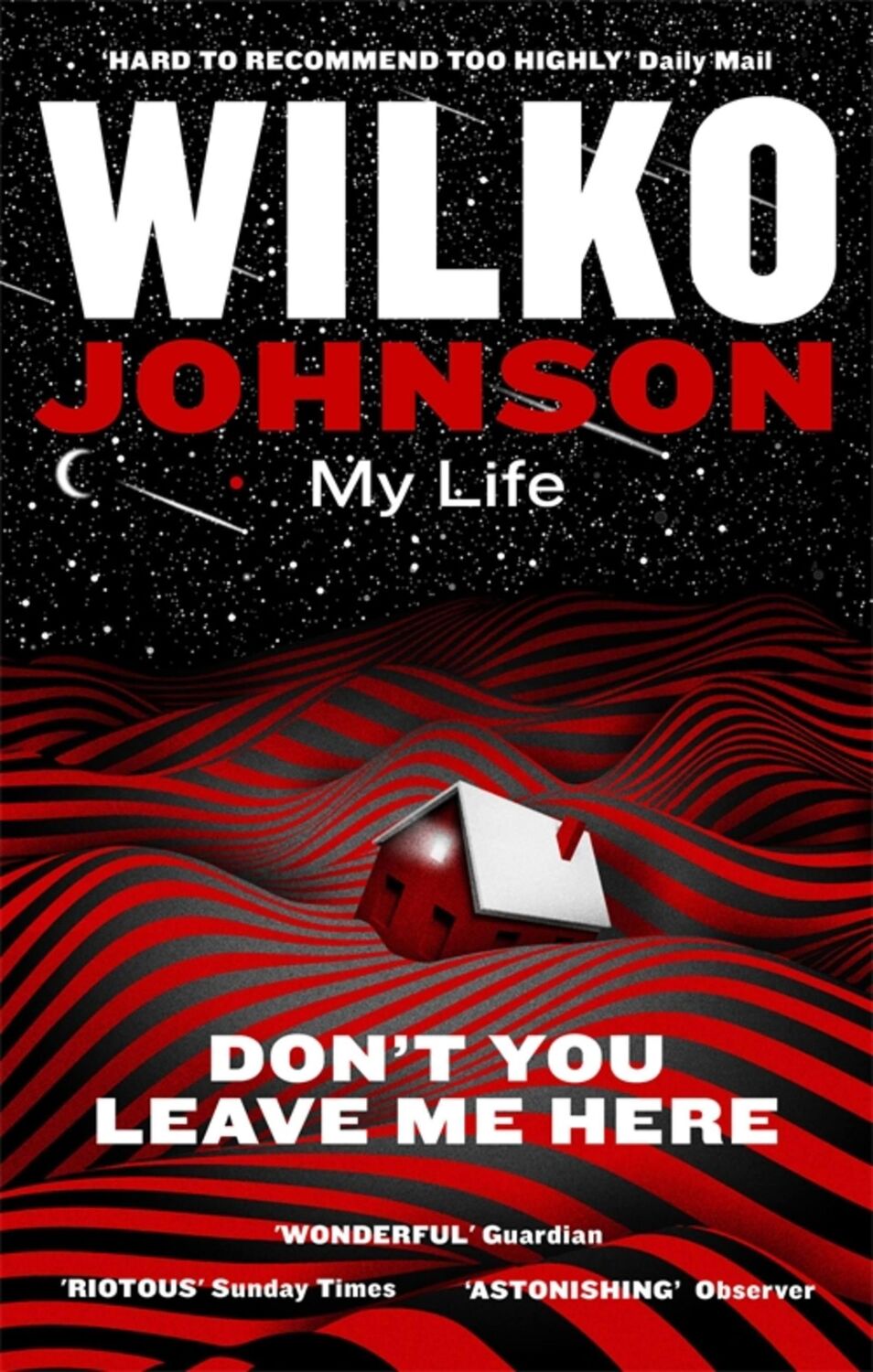 Cover: 9780349142005 | Don't You Leave Me Here | My Life | Wilko Johnson | Taschenbuch | 2017