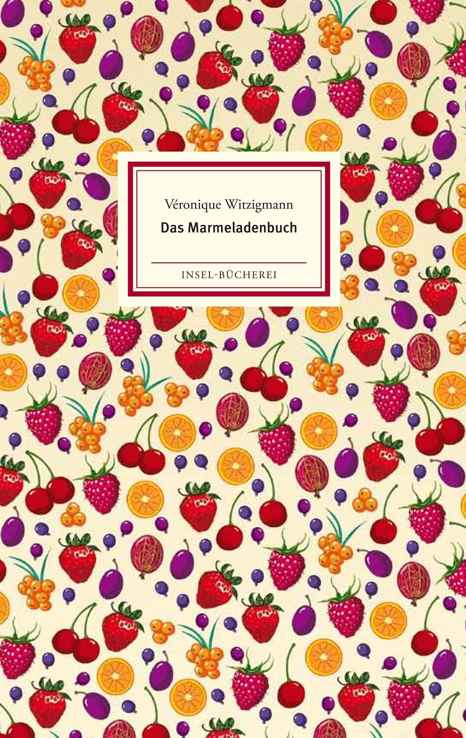 Cover: 9783458200086 | Das Marmeladenbuch | Véronique Witzigmann | Buch | Insel-Bücherei