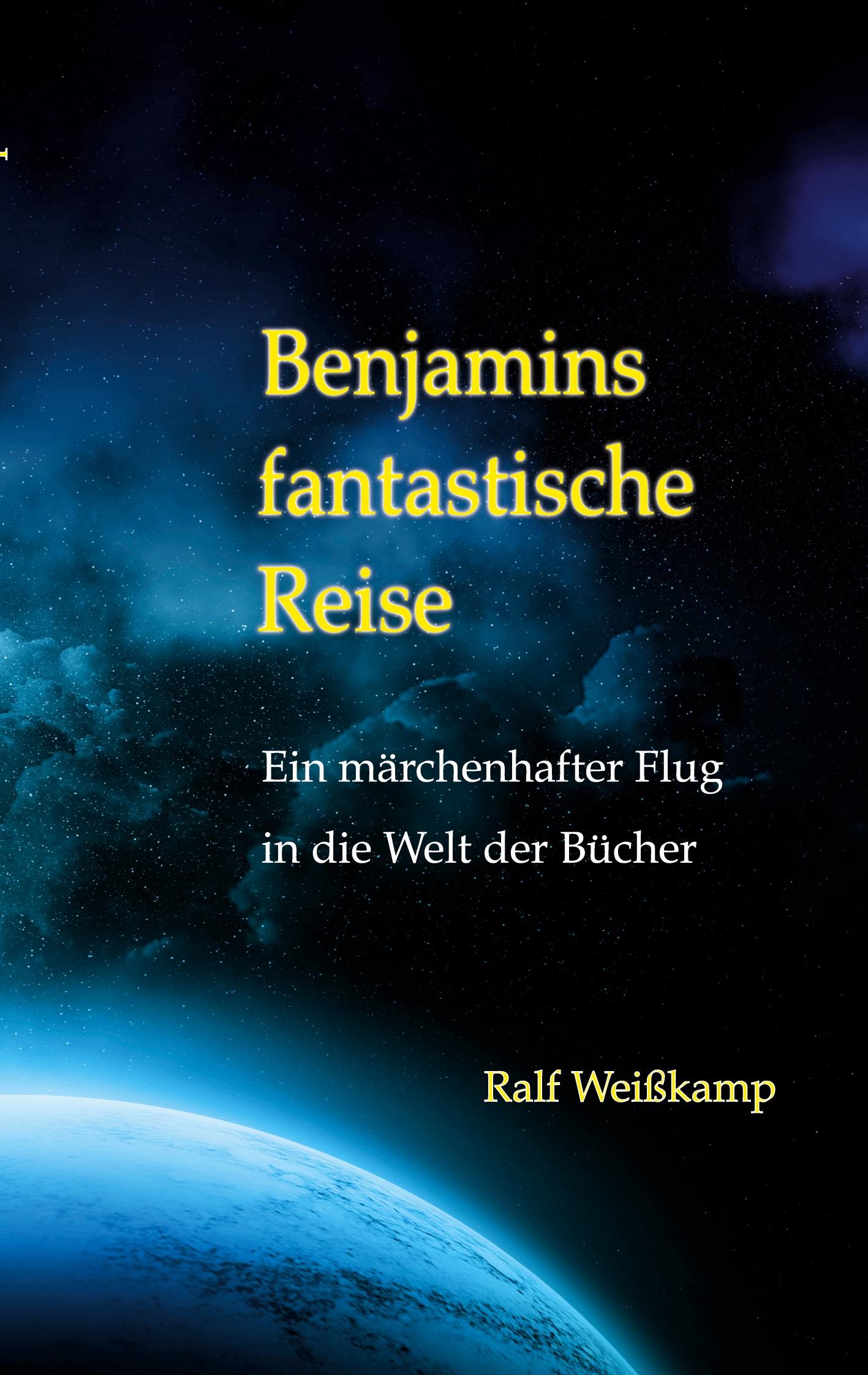 Cover: 9783769309690 | Benjamins fantastische Reise | Ralf Weißkamp | Taschenbuch | Paperback