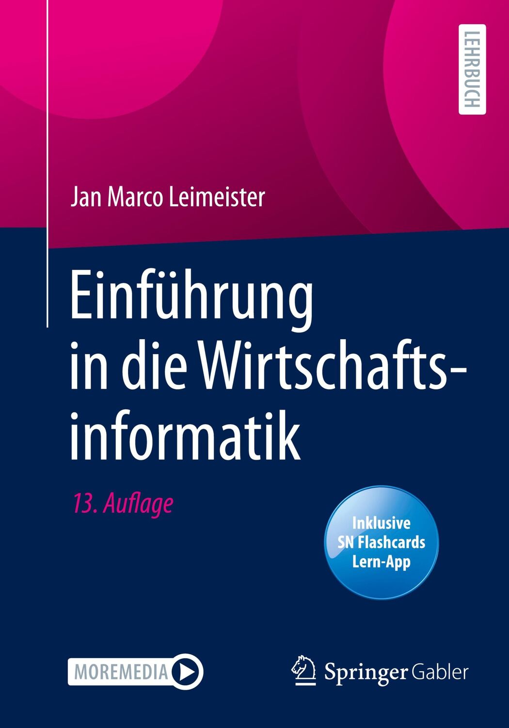 Cover: 9783662635599 | Einführung in die Wirtschaftsinformatik | Jan Marco Leimeister | 2021