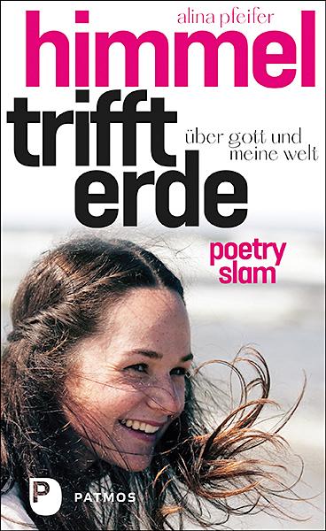 Cover: 9783843612630 | Himmel trifft Erde | Über Gott und meine Welt. Poetry-Slam | Pfeifer