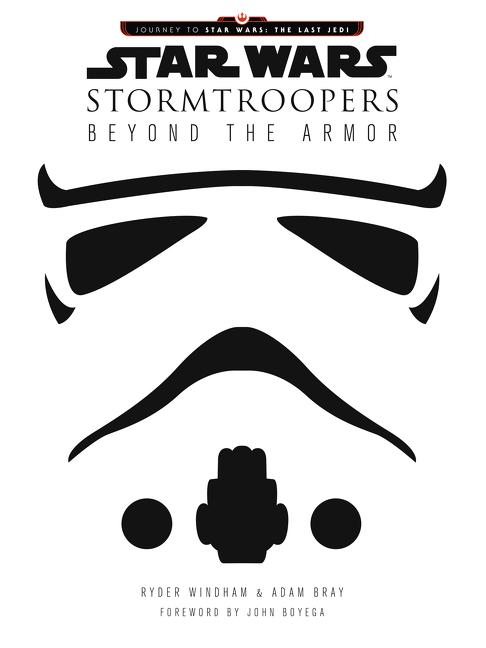 Cover: 9780062681171 | Star Wars Stormtroopers | Beyond the Armor | Adam Bray (u. a.) | Buch