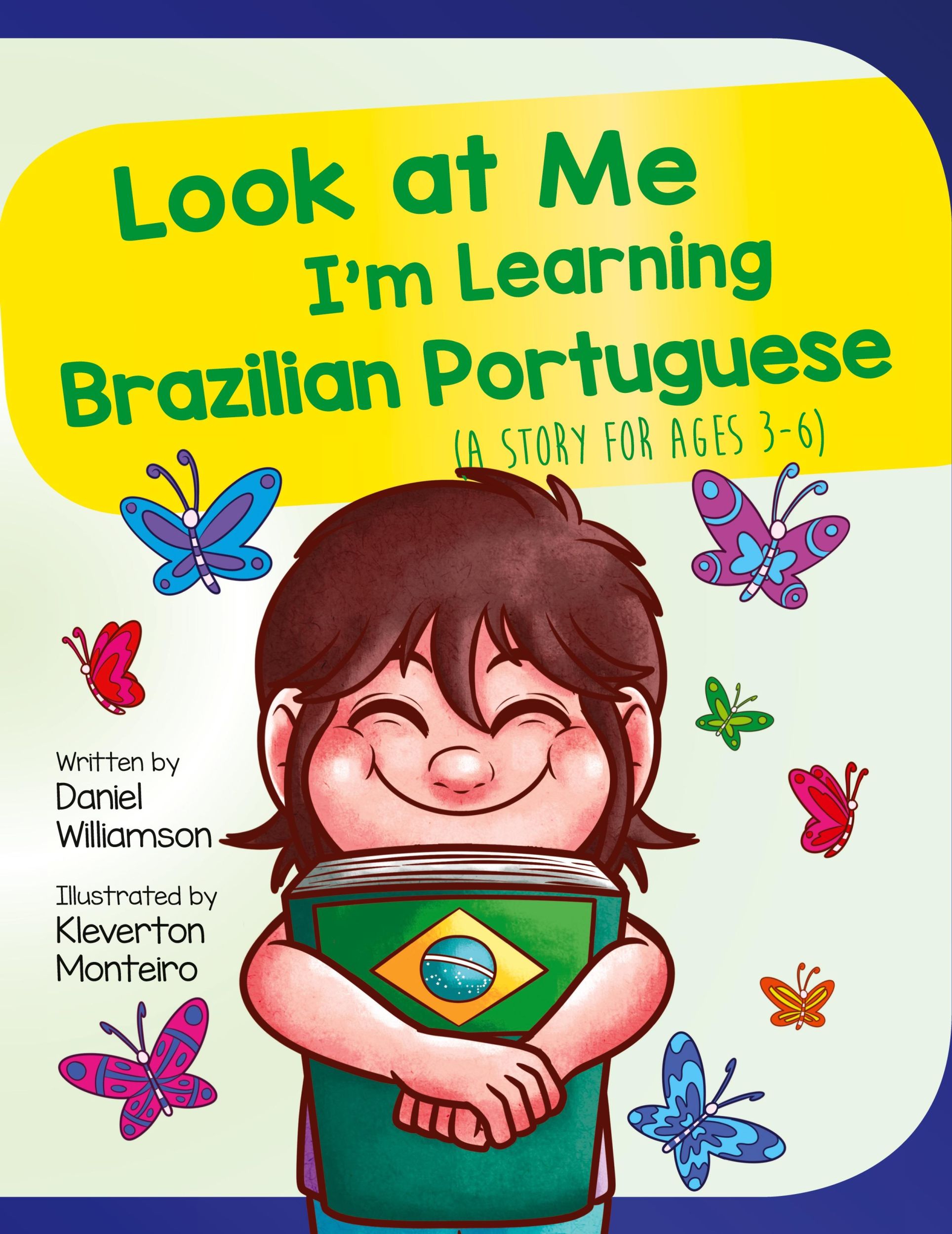 Cover: 9781916256354 | Look At Me I'm Learning Brazilian Portuguese | A Story For Ages 3-6