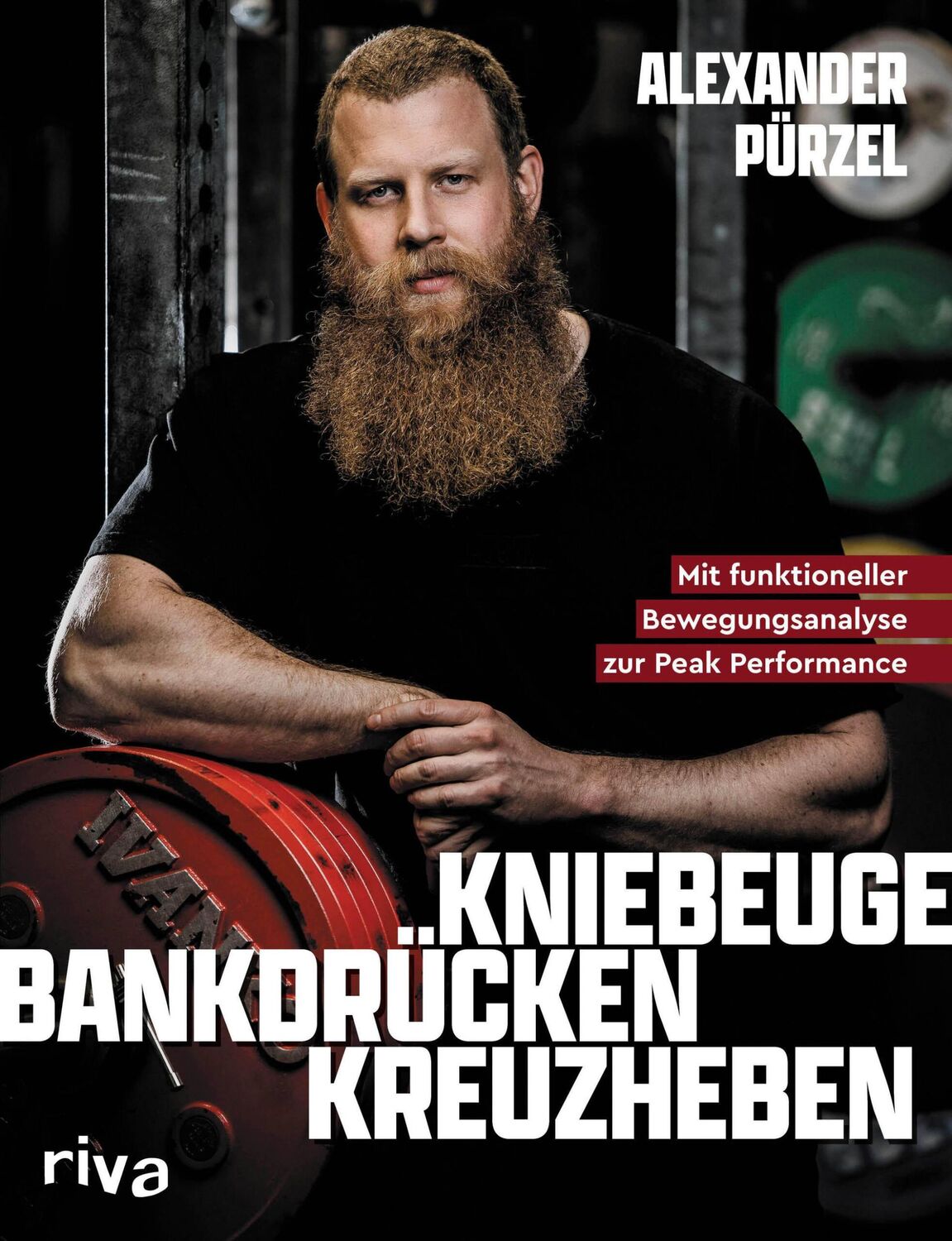 Cover: 9783742318091 | Kniebeuge, Bankdrücken, Kreuzheben | Alexander Pürzel | Taschenbuch