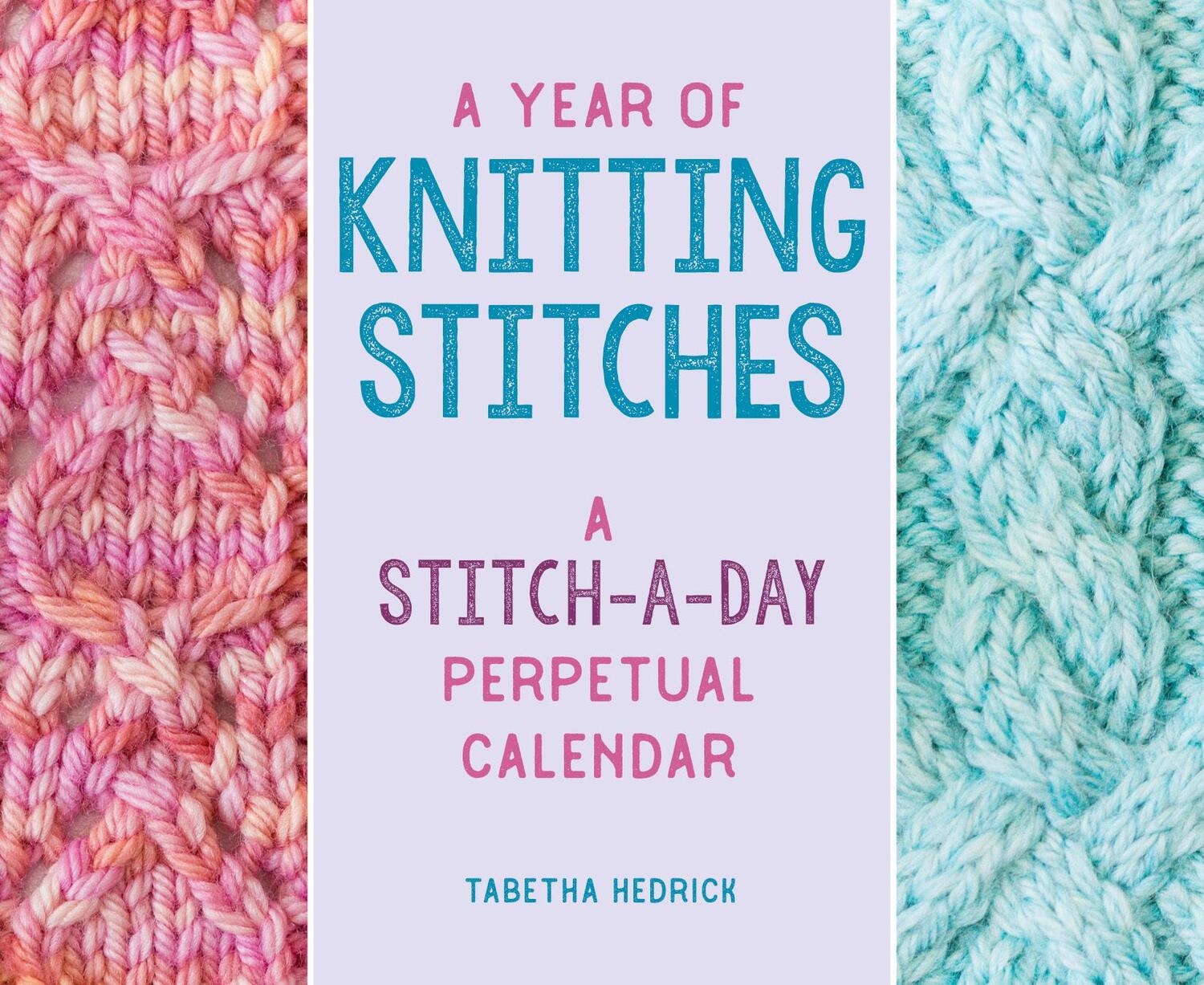 Cover: 9780811771726 | A Year of Knitting Stitches | A Stitch-a-Day Perpetual Calendar | Buch