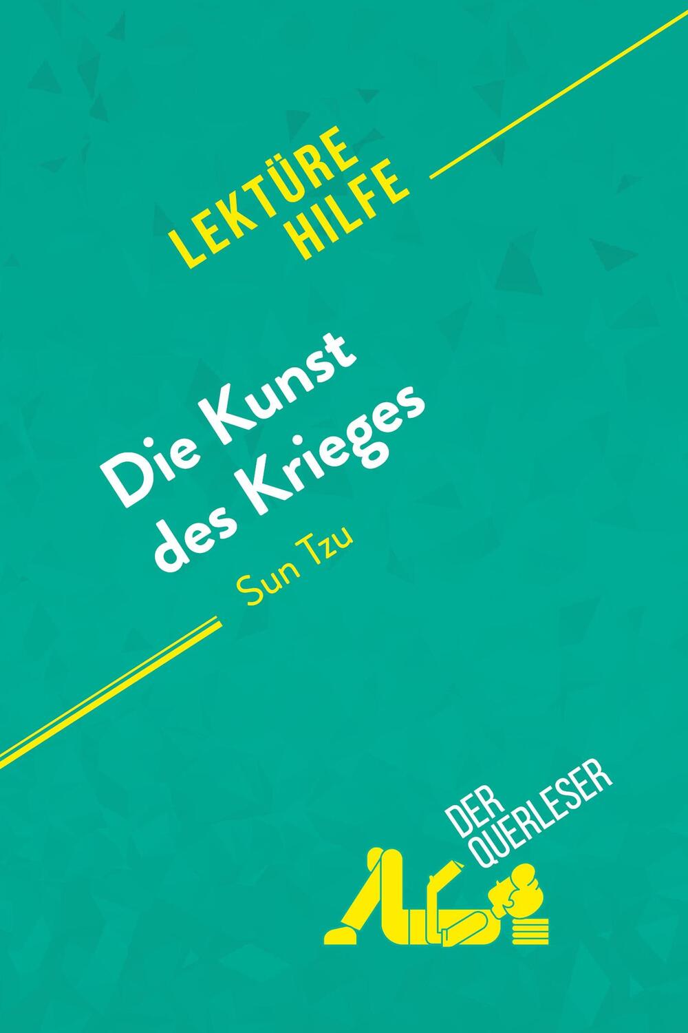 Cover: 9782808010672 | Die Kunst des Krieges von Sun Tsu (Lektürehilfe) | Julien Noël (u. a.)