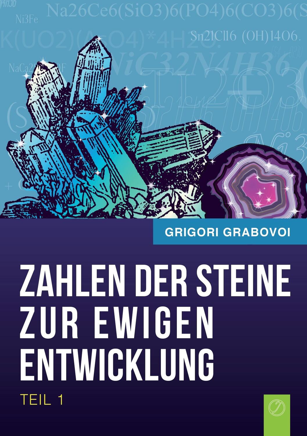 Cover: 9783735743237 | Die Zahlen der Steine zur ewigen Entwicklung - Teil 1. Tl.1 | Grabovoi